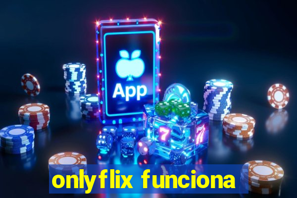 onlyflix funciona